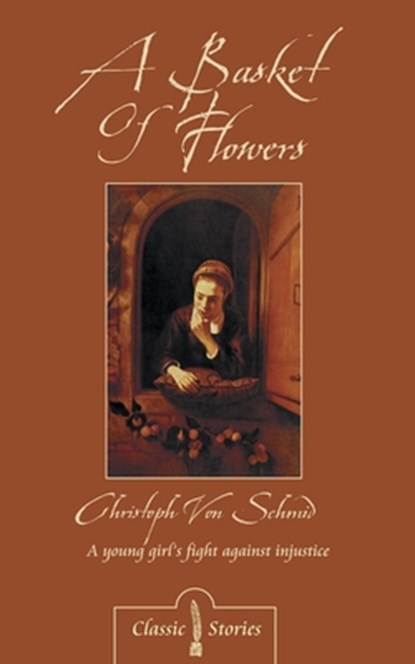 A Basket of Flowers, Christoph Von Schmid - Paperback - 9781857925258