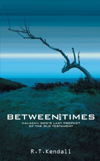 Between the Times, R. T. Kendall - Paperback - 9781857927924