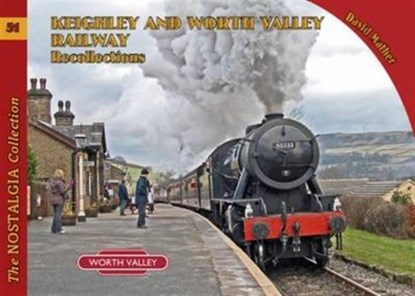 Keighley and Worth Valley Railway Recollections, David Mather - Paperback - 9781857944556