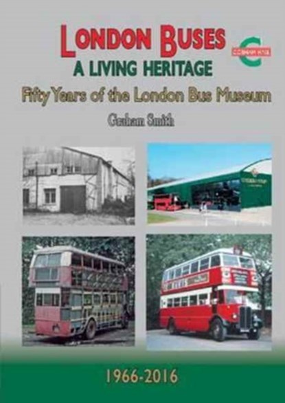 London Buses a Living Heritage, Graham Smith - Paperback - 9781857944754