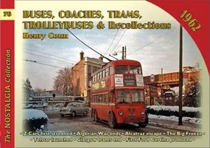Buses Coaches, Trolleybuses & Recollections 1962, Henry Conn - Paperback - 9781857944938