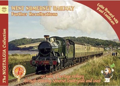 The Nostalgia Collection Volume 46 West Somerset Railway Further Recollections, Colin Howard / Paul Conibeare - Paperback - 9781857945324