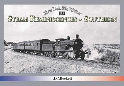 STEAM REMINISCENCES: SOUTHERN, John C. Beckett - Gebonden - 9781857945478