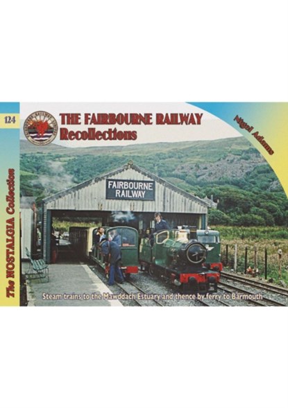 Railways & Recollections The Fairbourne Railway, Nigel Adams - Paperback - 9781857945867