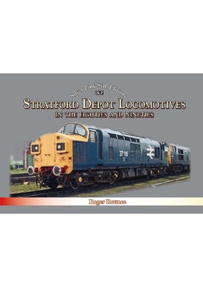 Stratford Depot Locomotives, Roger Rounce - Gebonden - 9781857946086