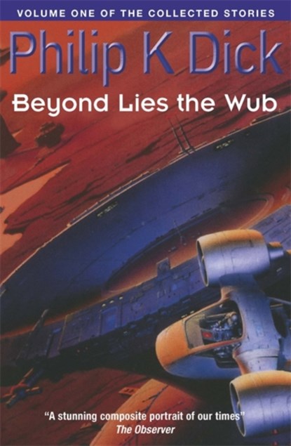 Beyond Lies The Wub, Philip K Dick - Paperback - 9781857988796