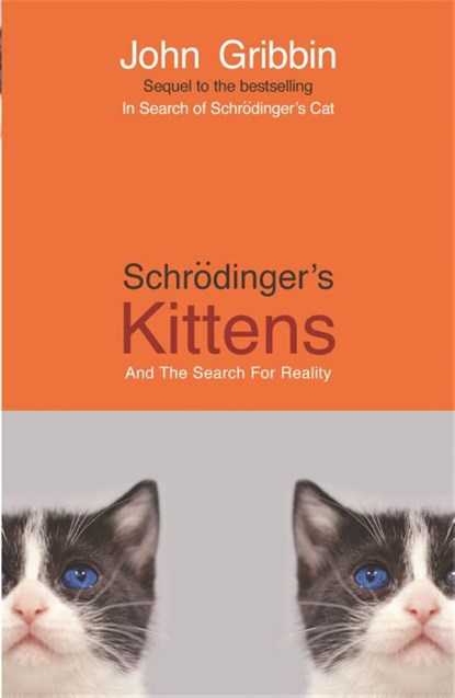 Schrodinger's Kittens, Dr John Gribbin - Paperback - 9781857994025