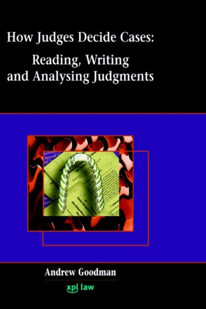 How Judges Decide Cases, Andrew Goodman - Gebonden - 9781858113319