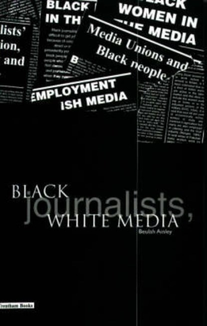 Black Journalists, White Media, niet bekend - Paperback - 9781858560588