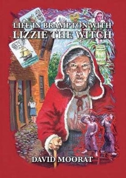 Life in Brampton with Lizzie the Witch, David Moorat - Paperback - 9781858583532