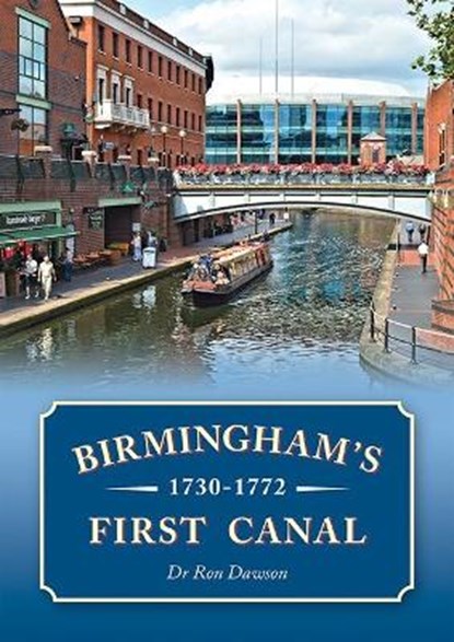 Birmingham's First Canal 1730-1772, Ron Dawson - Paperback - 9781858587462