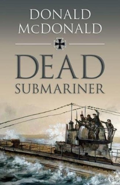 Dead Submariner, Donald McDonald - Paperback - 9781858587516