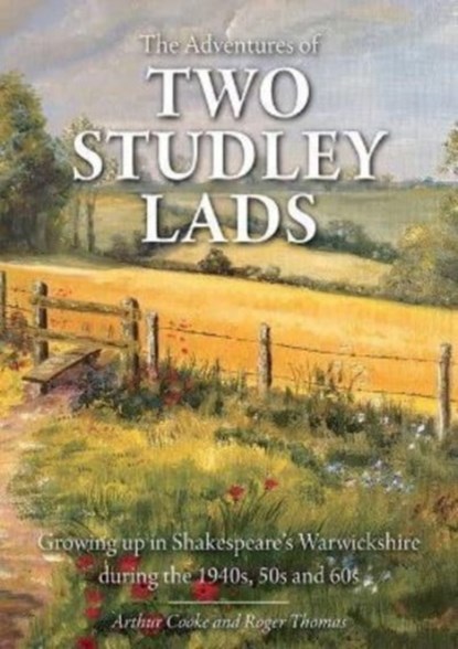 The Adventures of Two Studley Lads, Arthur Cooke ; Roger Thomas - Paperback - 9781858587530