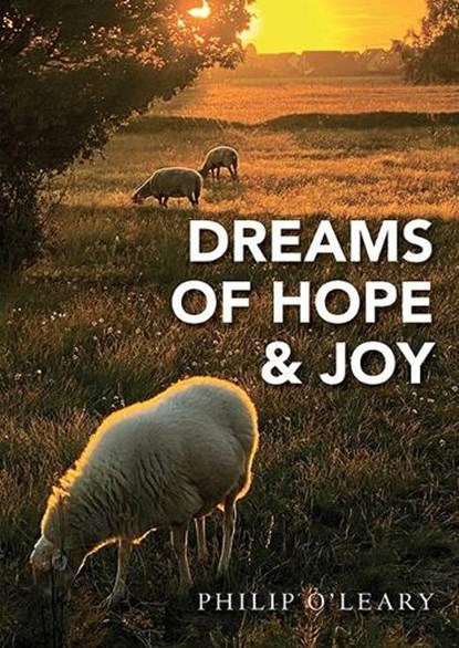 Dreams of Hope & Joy, Philip O'Leary - Paperback - 9781858587851