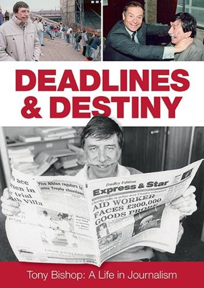 Deadlines & Destiny, Tony Bishop ; Chris Bishop - Paperback - 9781858587905