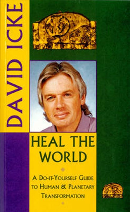 Heal the World, ICKE,  David - Paperback - 9781858600055