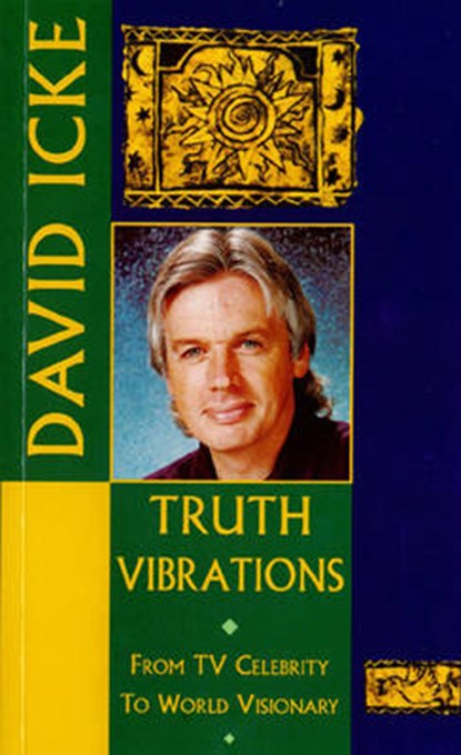 Truth Vibrations, David Icke - Paperback - 9781858600062