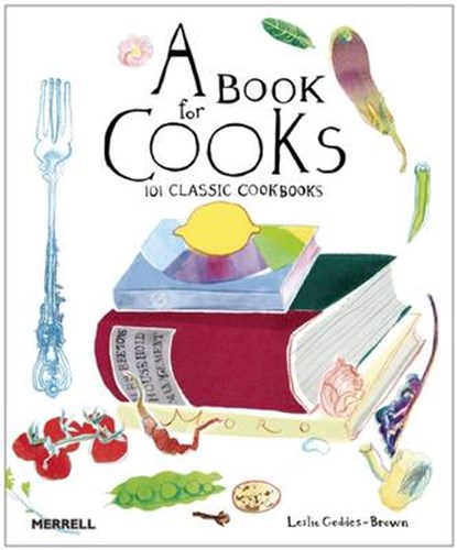 A Book for Cooks: 101 Classic Cookbooks, Leslie Geddes-Brown - Gebonden - 9781858945798