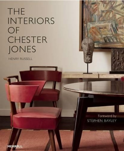 Interiors of Chester Jones, Henry Russell ; Stephen Bayley - Gebonden - 9781858946252