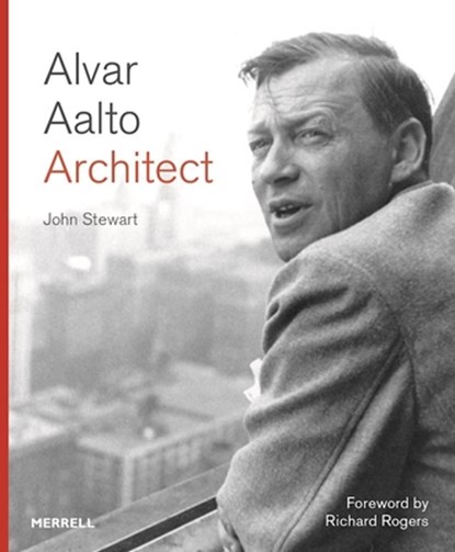 Alvar Aalto: Architect, John Stewart - Gebonden Gebonden - 9781858946603