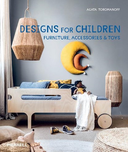 Designs for Children, Agata Toromanoff - Gebonden - 9781858947006
