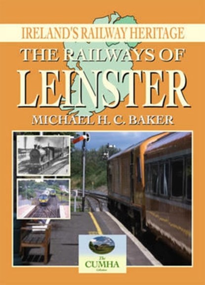 The Railways of Leinster, Michael Baker - Paperback - 9781858952475