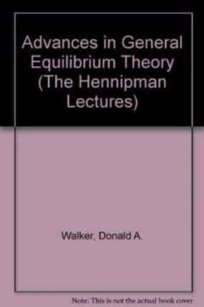 Advances in General Equilibrium Theory, Donald A. Walker - Gebonden - 9781858985503