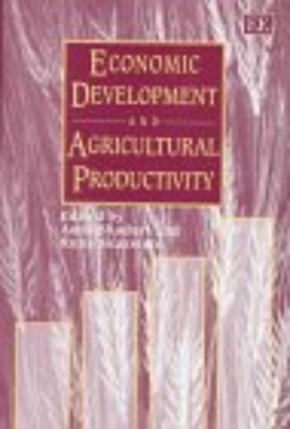 Economic Development and Agricultural Productivity, Amit Bhaduri ; Rune Skarstein - Gebonden - 9781858986159
