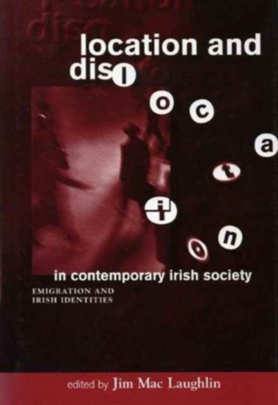 Location and Dislocation in Irish Society
