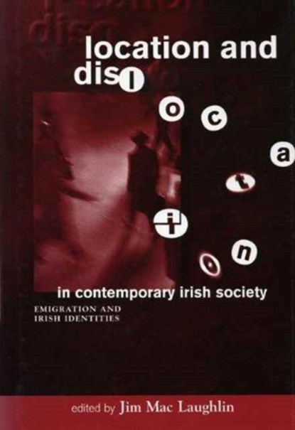 Location and Dislocation in Irish Society, Jim Mac Laughlin - Gebonden - 9781859180549