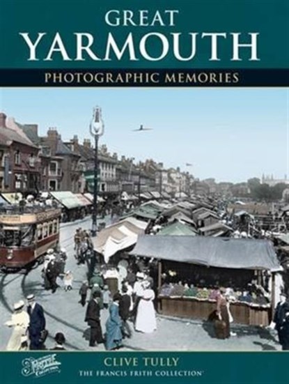 Great Yarmouth, Clive Tully - Paperback - 9781859374269