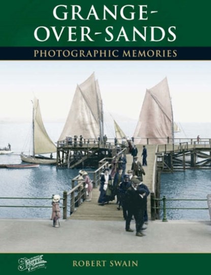 Grange-Over-Sands, Robert Swain - Paperback - 9781859378014