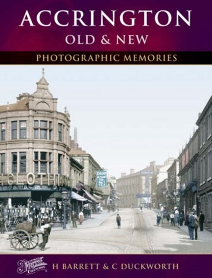 Accrington Old & New, Catherine Duckworth ; Barrett - Paperback - 9781859378069