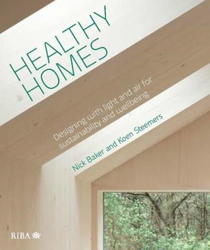 Healthy Homes, Nick Baker ; Koen Steemers - Gebonden - 9781859467138