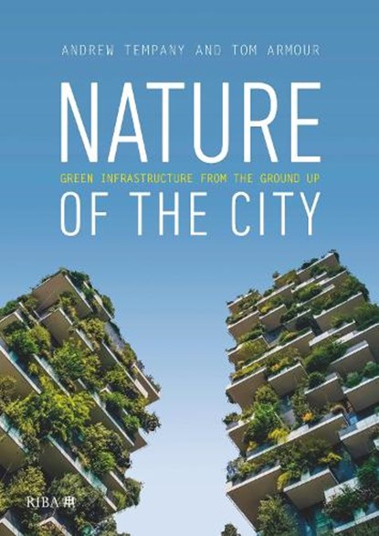 Nature of the City, Tom Armour ; Andrew Tempany - Paperback - 9781859468722
