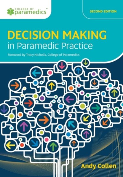 Decision Making in Paramedic Practice, Andy Collen - Paperback - 9781859599211