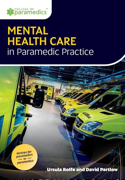 Mental Health Care in Paramedic Practice, Ursula Rolfe ; David Partlow - Paperback - 9781859599242
