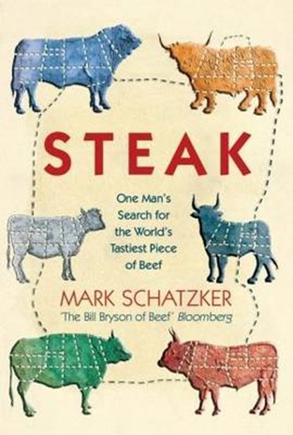 Steak, SCHATZKER,  Mark - Paperback - 9781859649022