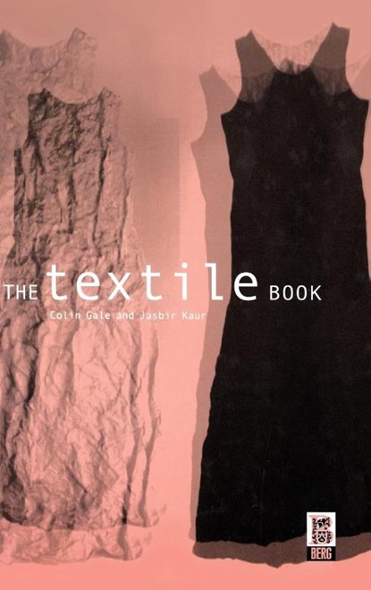 The Textile Book, Jasbir Kaur ; Professor Colin Gale - Gebonden - 9781859735077