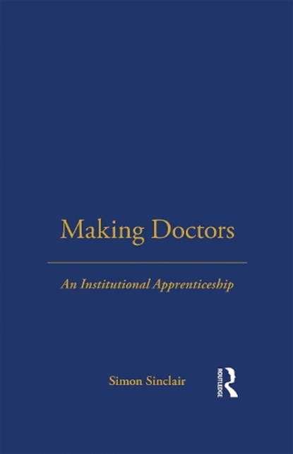 Making Doctors, Simon Sinclair - Paperback - 9781859739556