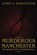Murderous Manchester, John J. Eddleston - Paperback - 9781859839393