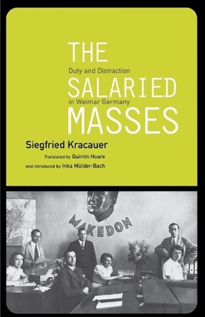 The Salaried Masses, Siegfried Kracauer - Paperback - 9781859841877