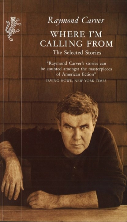 Where I'm Calling From, Raymond Carver - Paperback - 9781860460395
