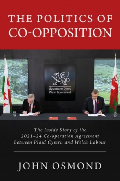 The Politics of Co-Opposition, John Osmond - Paperback - 9781860571688