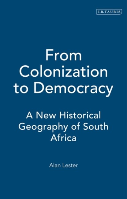 From Colonization to Democracy, Alan Lester - Paperback - 9781860641763