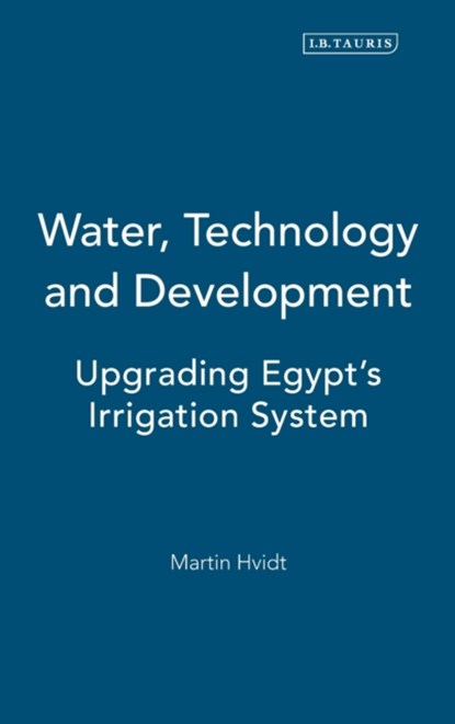 Water, Technology and Development, Martin Hvidt - Gebonden - 9781860642166