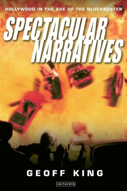 Spectacular Narratives, Geoff King - Paperback - 9781860645730