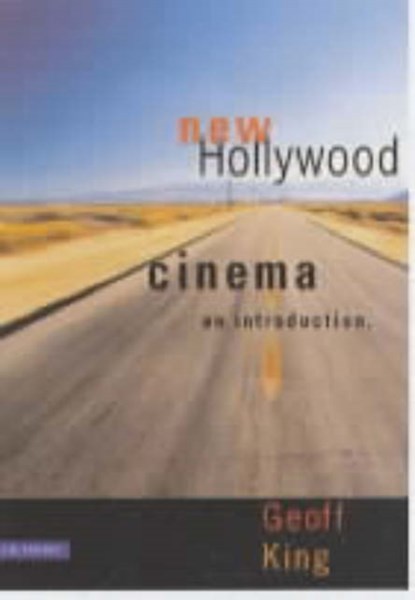 New Hollywood Cinema, GEOFF (PROFESSOR OF FILM STUDIES,  Brunel University London, UK) King - Gebonden - 9781860647499