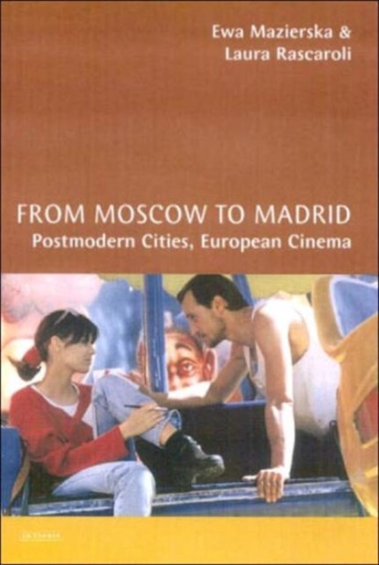 From Moscow to Madrid, Ewa Mazierska ; Laura Rascaroli - Gebonden - 9781860648502
