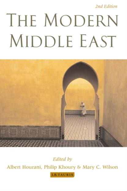 The Modern Middle East, Albert Hourani ; Philip Khoury ; Mary C. Wilson - Paperback - 9781860649639